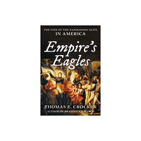 Prometheus Books Empire's Eagles (inbunden, eng)