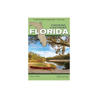 Menasha Ridge Press Inc. Canoeing & Kayaking Florida (häftad, eng)