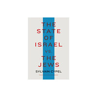 Other Press LLC The State of Israel vs. the Jews (inbunden, eng)