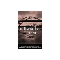 Akashic Books,U.S. Milwaukee Noir (häftad, eng)