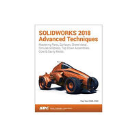 SDC Publications SOLIDWORKS 2018 Advanced Techniques (häftad, eng)