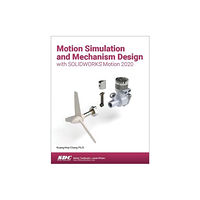 SDC Publications Motion Simulation and Mechanism Design with SOLIDWORKS Motion 2020 (häftad, eng)