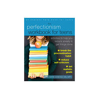 New Harbinger Publications The Perfectionism Workbook for Teens (häftad, eng)