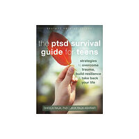 New Harbinger Publications The PTSD Survival Guide for Teens (häftad, eng)