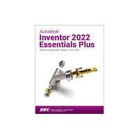 SDC Publications Autodesk Inventor 2022 Essentials Plus (häftad, eng)