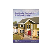 SDC Publications Residential Design Using Autodesk Revit 2022 (häftad, eng)