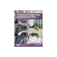 SDC Publications Commercial Design Using Autodesk Revit 2022 (häftad, eng)