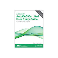 SDC Publications Autodesk AutoCAD Certified User Study Guide (häftad, eng)