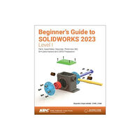 SDC Publications Beginner's Guide to SOLIDWORKS 2023 - Level I (häftad, eng)