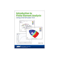 SDC Publications Introduction to Finite Element Analysis Using Creo Simulate 10.0 (häftad, eng)