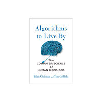 Henry Holt and Co. Algorithms to Live By (inbunden, eng)