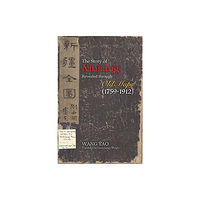 Bridge21 Publications, LLC The Story of Xinjiang Revealed through Old Maps (1759-1912) (häftad, eng)