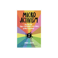 Workman Publishing Micro Activism (häftad, eng)