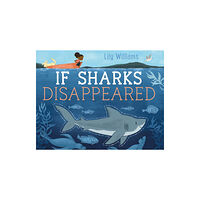 Roaring Brook Press If Sharks Disappeared (inbunden, eng)