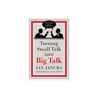 Forefront Books Turning Small Talk into Big Talk (inbunden, eng)