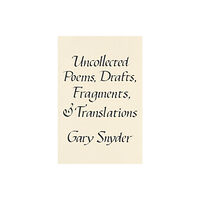 Counterpoint Uncollected Poems, Drafts, Fragments, and Translations (inbunden, eng)