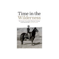 Potomac Books Inc Time in the Wilderness (inbunden, eng)