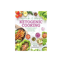 Victory Belt Publishing Quick & Easy Ketogenic Cooking (häftad, eng)