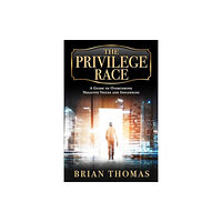 Forefront Books The Privilege Race (inbunden, eng)