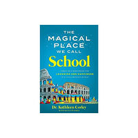 Forefront Books The Magical Place We Call School (inbunden, eng)