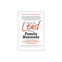 BenBella Books How to Lead Your Family Business (inbunden, eng)