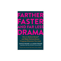 BenBella Books Farther, Faster, and Far Less Drama (inbunden, eng)