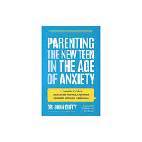 Mango Media Parenting the New Teen in the Age of Anxiety (häftad, eng)