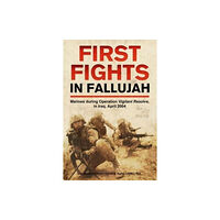 Casemate Publishers First Fights in Fallujah (inbunden, eng)