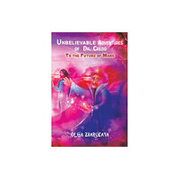 Austin Macauley Publishers LLC Unbelievable Adventures of Dr. Credo (häftad, eng)