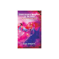 Austin Macauley Publishers LLC Unbelievable Adventures of Dr. Credo (inbunden, eng)