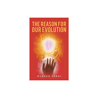 Austin Macauley Publishers LLC The Reason for Our Evolution (häftad, eng)