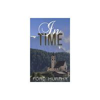 Austin Macauley Publishers In Time (häftad, eng)