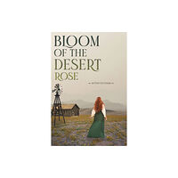 Austin Macauley Publishers LLC Bloom of the Desert Rose (häftad, eng)