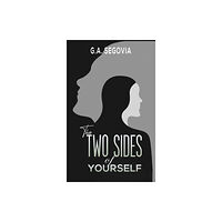 Austin Macauley Publishers LLC The Two Sides of Yourself (inbunden, eng)