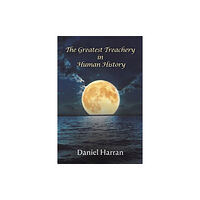 Austin Macauley Publishers LLC The Greatest Treachery in Human History (häftad, eng)