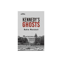 Austin Macauley Publishers LLC Kennedy's Ghosts (häftad, eng)