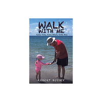 Austin Macauley Publishers LLC Walk With Me (häftad, eng)