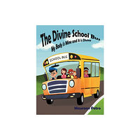 Austin Macauley Publishers LLC The Divine School Bus (häftad, eng)