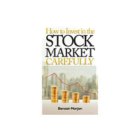 Austin Macauley Publishers LLC How to Invest in the Stock Market Carefully (häftad, eng)