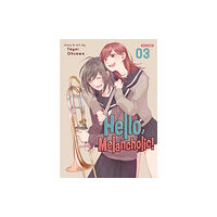 Seven Seas Entertainment, LLC Hello, Melancholic! Vol. 3 (häftad, eng)