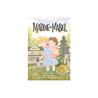 Kind World Publishing & Consulting, LLC Maddie and Mabel (inbunden, eng)