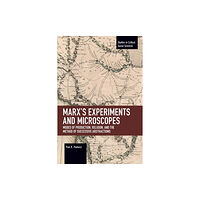 Haymarket Books Marx's Experiments and Microscopes (häftad, eng)