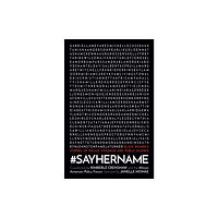 Haymarket Books #SayHerName (häftad, eng)