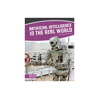 North Star Editions Artificial Intelligence: Artificial Intelligence in the Real World (häftad, eng)