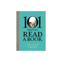 Red Comet Press LLC 101 Ways To Read A Book (inbunden, eng)