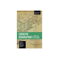 Haymarket Books Coercive Geographies (häftad, eng)