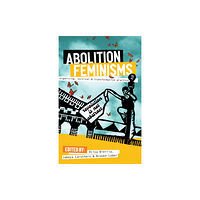 Haymarket Books Abolition Feminisms (häftad, eng)