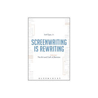 Bloomsbury Publishing PLC Screenwriting is Rewriting (häftad, eng)