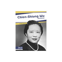 North Star Editions Important Women: Chien-Shiung Wu: Physicist (häftad, eng)