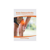 American Medical Publishers Knee Osteoarthritis: Advances in Diagnosis and Treatment (inbunden, eng)